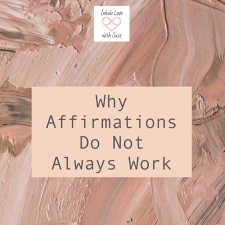 why affirmations do not always work