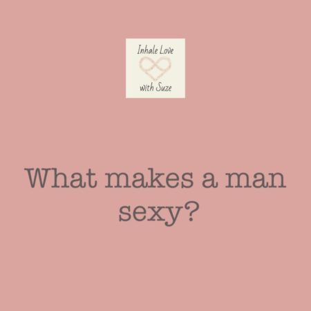 what makes a man sexy